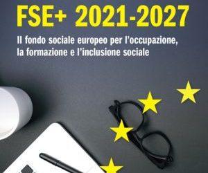 Il manuale sul Fondo sociale europeo Plus FSE+ 2021-2027